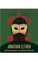 A Gambler's Anatomy