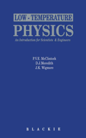 Low Temperature Physics: An Introduction for Scientists and Engineers
