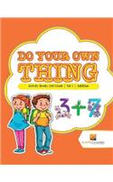 Do Your Own Thing: Activity Books 3rd Grade Vol -1 Addition