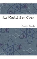 La Realtà è un Gioco