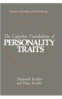 The Cognitive Foundations of Personality Traits