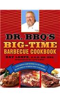 Dr. Bbq's Big-Time Barbecue Cookbook