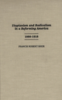 Utopianism and Radicalism in a Reforming America