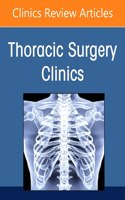 Global Thoracic Surgery, an Issue of Thoracic Surgery Clinics
