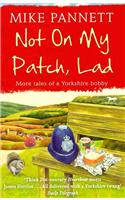 Not On My Patch, Lad