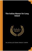 The Indian Names for Long Island