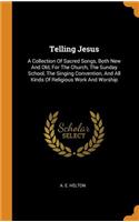 Telling Jesus