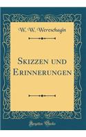 Skizzen Und Erinnerungen (Classic Reprint)