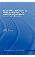 Linguistics, Anthropology and Philosophy in the French Enlightenment