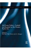 Soft Power Politics - Football and Baseball on the Western Pacific Rim