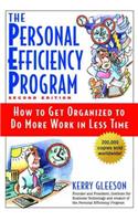 The Personal Efficiency Program: How to Get Organised to Do More Work in Less Time