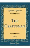 The Craftsman, Vol. 12 (Classic Reprint)