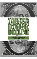 Understanding American Economic Decline