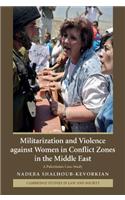 Militarization and Violence against Women in Conflict Zones in the Middle East