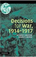 Decisions for War, 1914-1917
