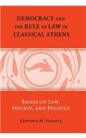 Democracy and the Rule of Law in Classical Athens