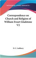 Correspondence on Church and Religion of William Ewart Gladstone V2