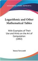 Logarithmic and Other Mathematical Tables