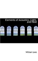 Elements of Acoustics, Light, and Heat