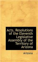 Acts, Resolutions of the Eleventh Legislative Assembly of the Territory of Arizona: (English)