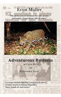 Adventurous Business in Costa Rica Orpersistence Pays