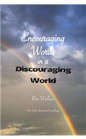 Encouraging Words in a Discouraging World