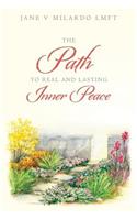 Path to Real and Lasting Inner Peace