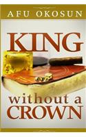 King Without A Crown