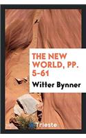 The New World, pp. 5-61
