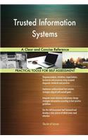 Trusted Information Systems A Clear and Concise Reference