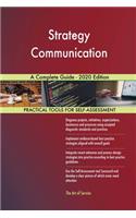 Strategy Communication A Complete Guide - 2020 Edition