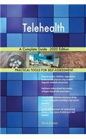 Telehealth A Complete Guide - 2020 Edition