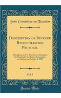 Description of Revenue Reconciliation Proposal, Vol. 3: Miscellaneous Tax Provisions; Scheduled for Markup by the Senate Committee on Finance on October 3, 1989 (Classic Reprint)