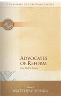Advocates of Reform: From Wyclif to Erasmus