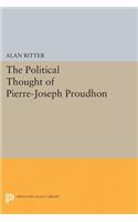 Political Thought of Pierre-Joseph Proudhon