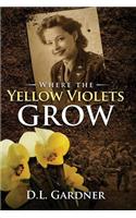 Where the Yellow Violets Grow