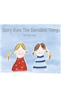 Dairy Does the Darnest Things
