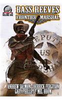 Bass Reeves Frontier Marshal Volume 1