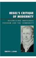Hegel's Critique of Modernity