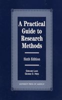 Practical Guide to Research Methods-Sixth Edition