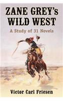 Zane Grey's Wild West