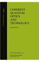 Coherent Quantum Optics and Technology