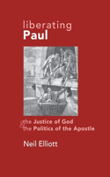 Liberating Paul: The Justice of God and the Politics of the Apostle(English)