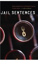 Jail Sentences: Representing Prison in Twentieth-Century French Fiction(Stages)