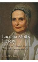 Lucretia Mott's Heresy