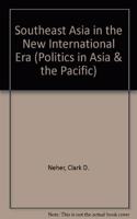 Southeast Asia In The New International Era