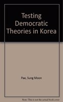 Testing Democratic Theories in Korea