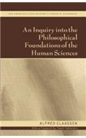 An Inquiry into the Philosophical Foundations of the Human Sciences