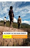 Alchemy in the Rain Forest