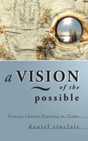 Vision of the Possible  A